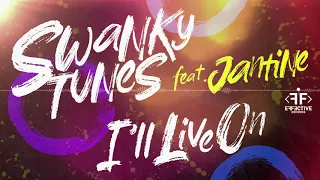 Swanky Tunes feat. Jantine - I'll Live On