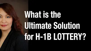 What is the Ultimate Solution for H 1B LOTTERY?