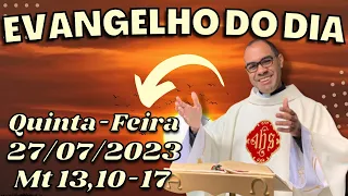 EVANGELHO DO DIA – 27/07/2023 - HOMILIA DIÁRIA – LITURGIA DE HOJE - EVANGELHO DE HOJE -PADRE GUSTAVO