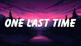 One Last Time - Ariana Grande  (Lyrics) || Maroon 5 , Paloma Faith... (MixLyrics)