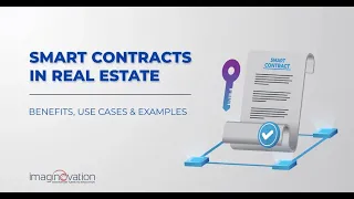 Smart Contracts in Real Estate: Benefits, Use Cases, and Examples