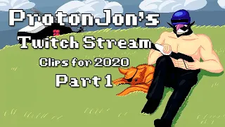 ProtonJon - Twitch Clips for 2020 [Part 1]