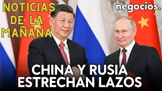 NOTICIAS DE LA MAÑANA: China y Rusia refuerzan lazos, el petróleo se dispara y turno de la FED