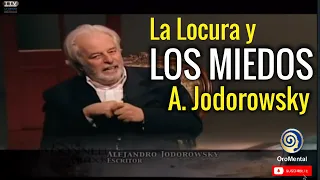 LA LOCURA Y LOS MIEDOS - Entrevista  a Alejandro Jodorowsky