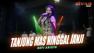 Refi Arista - TANJUNG MAS NINGGAL JANJI | REVOLIS Music (Live) Gumuk Agung, Gintangan