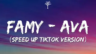 Famy - Ava (Lyrics) Speed Up Tiktok Version