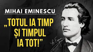 CITATE CELEBRE DESPRE VIATA - MIHAI EMINESCU