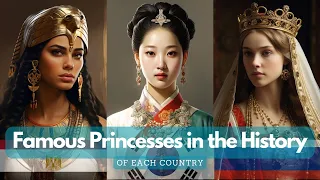 Famous Princesses in the History of Each Country