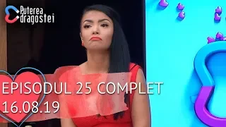 Puterea dragostei (16.08.2019) - Episodul 25 COMPLET HD