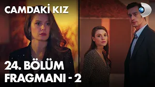 Camdaki Kız 24. Bölüm Fragmanı - 2