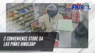 2 convenience store sa Las Piñas hinoldap | TV Patrol