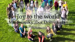 Joy to the world - mládežnícky zbor Dolný Kubín