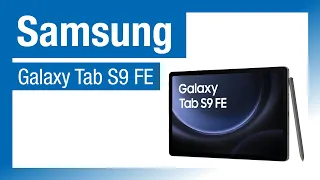 Samsung Galaxy Tab S9 FE: Hochwertiges Allround-Tablet? (deutsch)