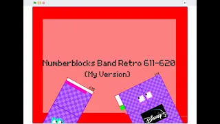 Numberblocks Band Retro 611-620 (My Version)