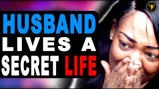 Husband Lives A Secret Life, Watch What Happens.