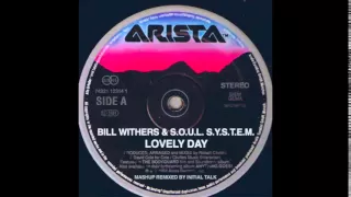 Bill Withers & S.O.U.L. S.Y.S.T.E.M. - Lovely Day '92 @InitialTalk