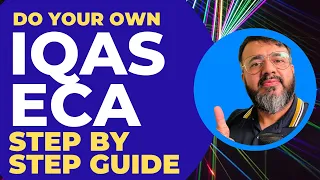 Get ECA from IQAS step by step guide| Canadian immigration