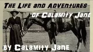 Life & Adventures of Calamity Jane - FULL AudioBook - Western History & Folklore