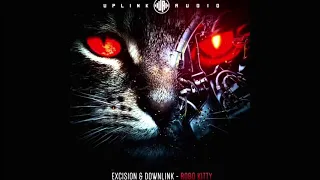 Robo Kitty (Ft Downlink) - Excision (Slow)