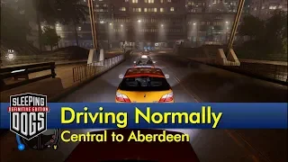 Driving Normally - Central to Aberdeen [Sleeping Dogs - The Game Tourist]