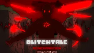 GLITCHTALE - Reincarnation [2023 HEAVY METAL Cover]