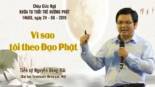 Vì sao tôi theo đạo Phật kỳ 37: TS. Nguyễn Đông Hải