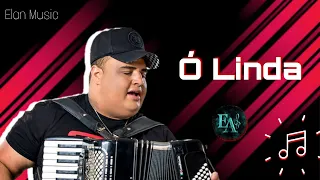 Ó Linda - Tarcísio do Acordeon