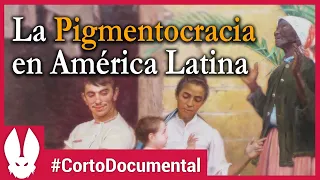 La pigmentocracia en América Latina
