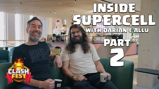 Clash Fest: Inside Supercell Part 2