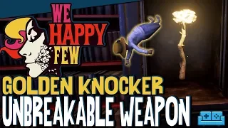 We Happy Few | Unbreakable Weapon (Golden Knocker) Guide