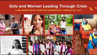 Girls and Women Leading in Crisis: A Girl Rising Special Event