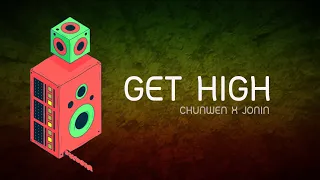 CHUNWEN X JONIN - Get High 🏝 (Official Audio)