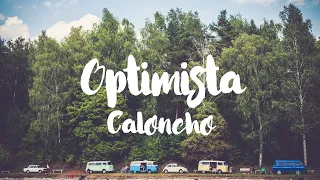Caloncho - Optimista [Líricas]