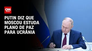 Putin diz que Moscou estuda plano de paz para Ucrânia | CNN NOVO DIA