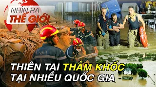 Thiên tai thảm khốc tại nhiều nước trên thế giới | Nhìn ra thế giới