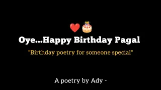 "Oye Happy Birthday" | birthday poetry | birthday wishes | Love | Female Voice | @wordsbyady