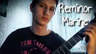 Reminor-Marine (GUITAR COVER)