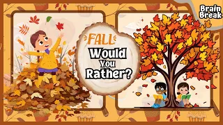 Would You Rather?!? Fall/Autumn Brain Break | Kids Workout | Just Dance | Kids Yoga