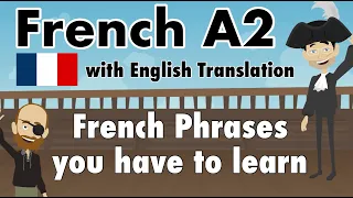 Learn French A2 - Basic Phrases you should know or Learn in French & English