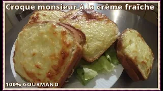 Croque Monsieur crème fraîche