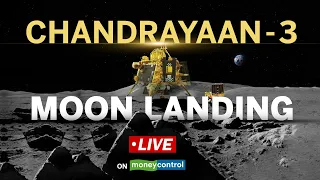 Chandrayaan 3 Moon Landing LIVE Updates: India Creates History | ISRO Mission Moon Successful
