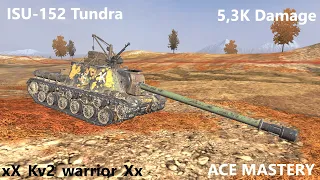 ISU-152 Tundra - 5,3K Damage - Ace Replay | xX_Kv2_warrior_Xx