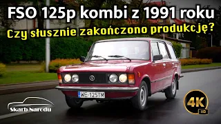 FSO 125p kombi z 1991 roku - Czy słusznie zakończono produkcje? // Muzeum SKARB NARODU