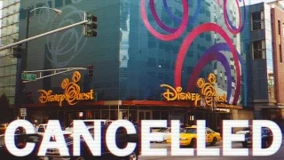 Cancelled - Disney Quest