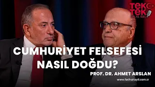 Cumhuriyet felsefesi nasıl doğdu? Prof. Dr. Ahmet Arslan & Fatih Altaylı