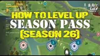 SEASON 26 | "HOW TO LEVEL UP SEASON PASS - LAST DAY ON EARTH: Survival