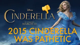 Why The Cinderella Live Action Fails (a 2015 Cinderella Roast/Review & OG Cinderella Defense Video)