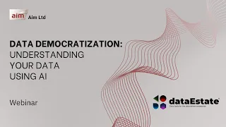 Webinar - Data Democratization: Understanding your data using AI