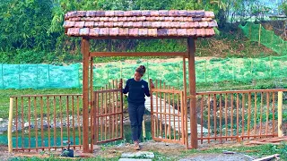 Today, Ly Mai completed the construction of a safe wooden gate for the farm | Peaceful Life