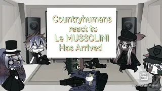 Countryhumans react to Le MUSSOLINI Has Arrived